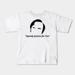 Speedy justice for you Kids T-Shirt